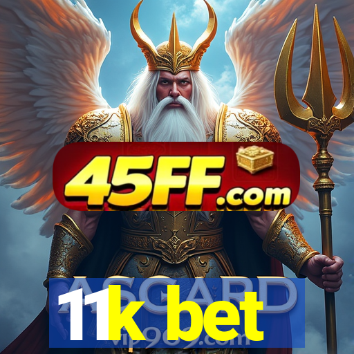 11k bet